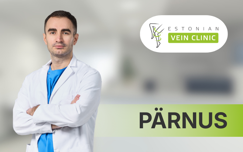 Igakuine spetsialisti vastuvõtt Pärnus - Estonian Vein Clinic